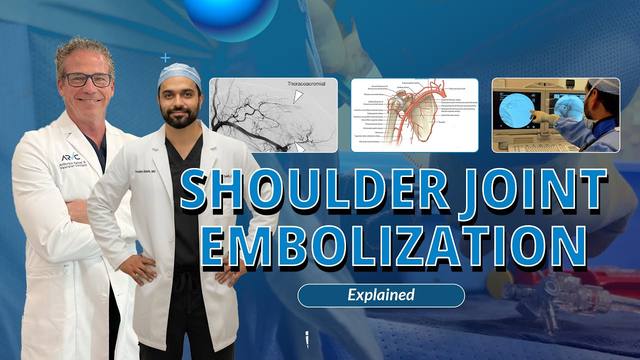 Video: ARVC physicians explain shoulder joint embolization